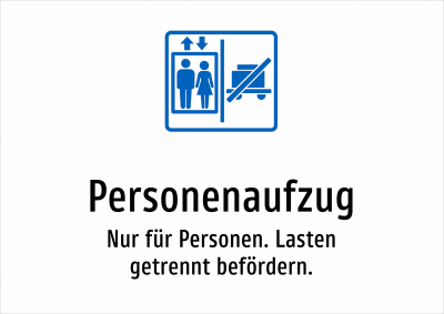 Personenaufzug - Nur für Personen. Lasten getrennt befördern.