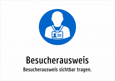 Besucherausweis - Besucherausweis sichtbar tragen.