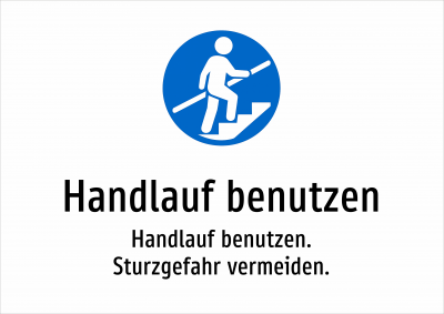 Handlauf benutzen - Handlauf benutzen. Sturzgefahr vermeiden.