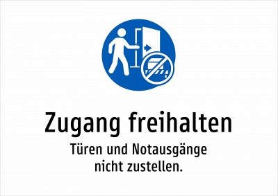 Zugang freihalten - Türen und Notausgänge nicht zustellen.