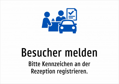 Besucher melden - Bitte Kennzeichen an der Rezeption registrieren.