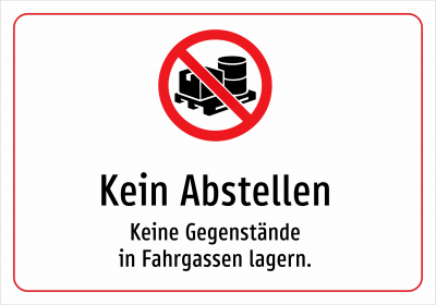 Kein Abstellen - Keine Gegenstände in Fahrgassen lagern.