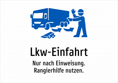 Lkw-Einfahrt - Nur nach Einweisung. Rangierhilfe nutzen.