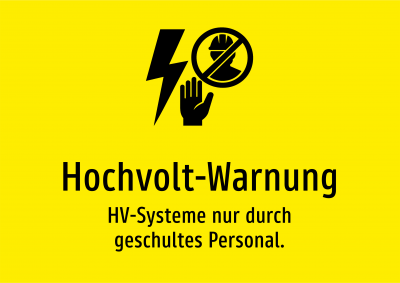 Hochvolt-Warnung - HV-Systeme nur durch geschultes Personal.