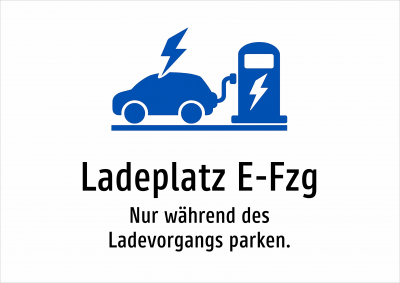 Ladeplatz E-Fzg - Nur während des Ladevorgangs parken.