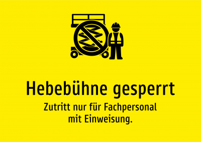 Hebebühne gesperrt - Zutritt nur für Fachpersonal mit Einweisung.