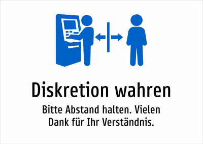 Diskretion wahren - Bitte Abstand halten. Vielen Dank für Ihr Verständnis.
