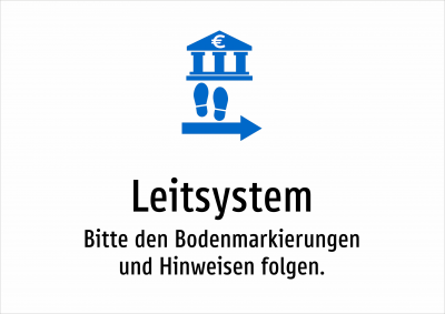 Leitsystem - Bitte den Bodenmarkierungen und Hinweisen folgen.