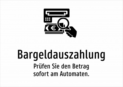 Bargeldauszahlung - Prüfen Sie den Betrag sofort am Automaten.