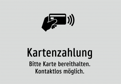Kartenzahlung - Bitte Karte bereithalten. Kontaktlos möglich.