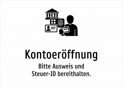 Kontoeröffnung - Bitte Ausweis und Steuer-ID bereithalten.