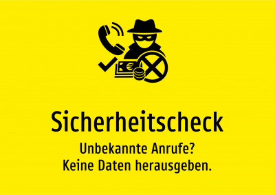 Sicherheitscheck - Unbekannte Anrufe? Keine Daten herausgeben.