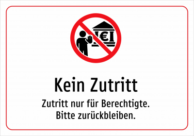 Kein Zutritt - Zutritt nur für Berechtigte. Bitte zurückbleiben.