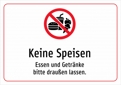 Keine Speisen - Essen und Getränke bitte draußen lassen.