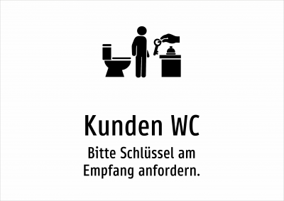 Kunden WC - Bitte Schlüssel am Empfang anfordern.
