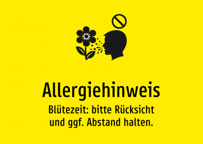 Allergiehinweis - Blütezeit: bitte Rücksicht und ggf. Abstand halten.