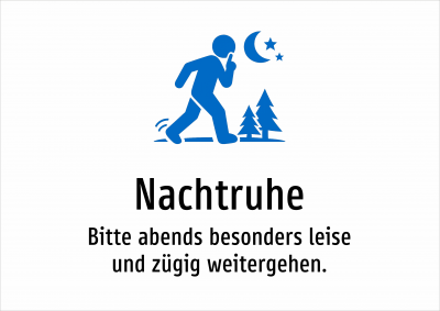 Nachtruhe - Bitte abends besonders leise und zügig weitergehen.