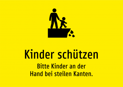 Kinder schützen - Bitte Kinder an der Hand bei steilen Kanten.
