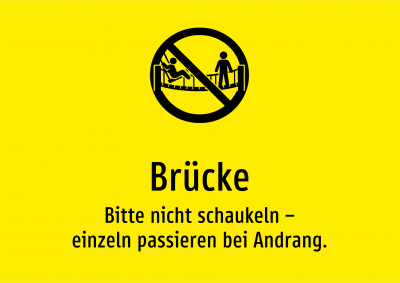Brücke - Bitte nicht schaukeln – einzeln passieren bei Andrang.