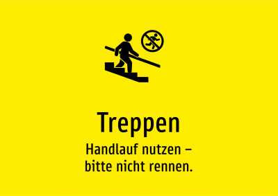Treppen - Handlauf nutzen – bitte nicht rennen.