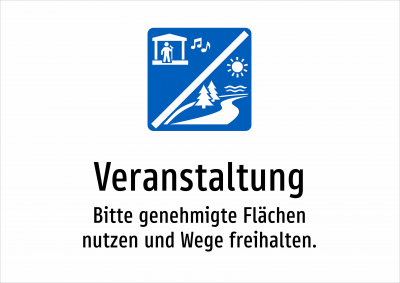 Veranstaltung - Bitte genehmigte Flächen nutzen und Wege freihalten.