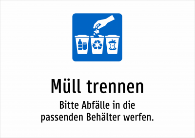 Müll trennen - Bitte Abfälle in die passenden Behälter werfen.