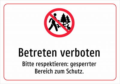 Betreten verboten - Bitte respektieren: gesperrter Bereich zum Schutz.