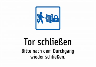 Tor schließen - Bitte nach dem Durchgang wieder schließen.