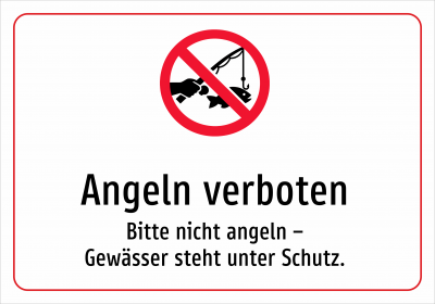 Angeln verboten - Bitte nicht angeln – Gewässer steht unter Schutz.