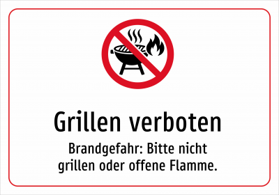 Grillen verboten - Brandgefahr: Bitte nicht grillen oder offene Flamme.