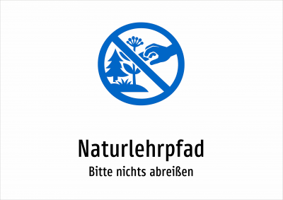 Naturlehrpfad - Bitte nichts abreißen