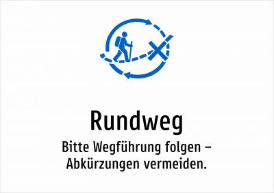 Rundweg - Bitte Wegführung folgen – Abkürzungen vermeiden.