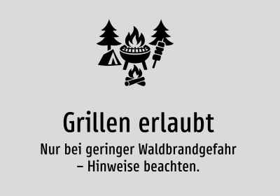 Grillen erlaubt - Nur bei geringer Waldbrandgefahr – Hinweise beachten.