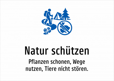 Natur schützen - Pflanzen schonen, Wege nutzen, Tiere nicht stören.