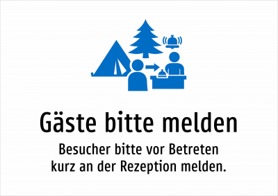 Gäste bitte melden - Besucher bitte vor Betreten kurz an der Rezeption melden.