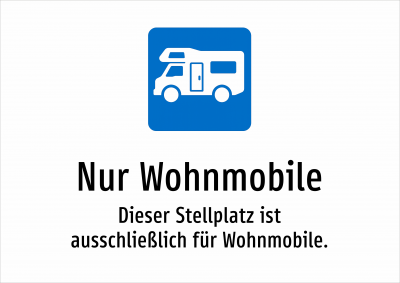 Nur Wohnmobile - Dieser Stellplatz ist ausschließlich für Wohnmobile.
