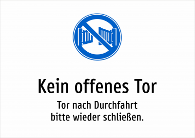 Kein offenes Tor - Tor nach Durchfahrt bitte wieder schließen.