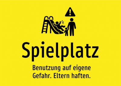 Spielplatz - Benutzung auf eigene Gefahr. Eltern haften.