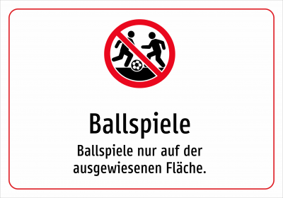 Ballspiele - Ballspiele nur auf der ausgewiesenen Fläche.