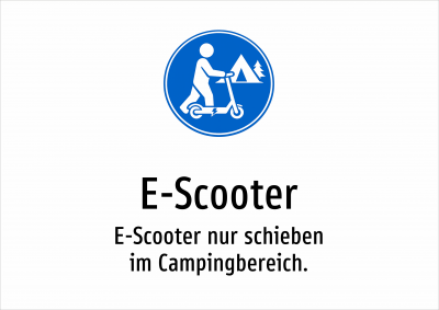 E-Scooter - E-Scooter nur schieben im Campingbereich.