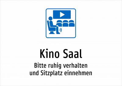 Kino Saal - Bitte ruhig verhalten und Sitzplatz einnehmen