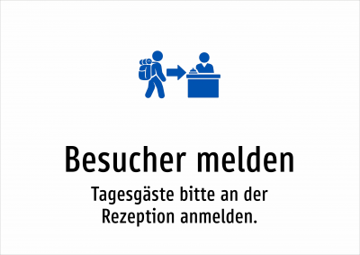 Besucher melden - Tagesgäste bitte an der Rezeption anmelden.