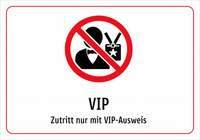 VIP - Zutritt nur mit VIP-Ausweis