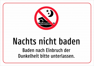 Nachts nicht baden - Baden nach Einbruch der Dunkelheit bitte unterlassen.