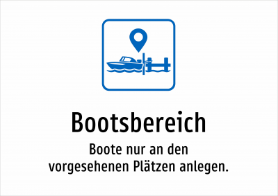 Bootsbereich - Boote nur an den vorgesehenen Plätzen anlegen.