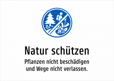 Natur schützen - Pflanzen nicht beschädigen und Wege nicht verlassen.