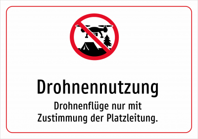 Drohnennutzung - Drohnenflüge nur mit Zustimmung der Platzleitung.