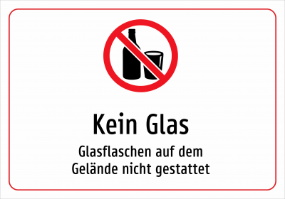 Kein Glas - Glasflaschen auf dem Gelände nicht gestattet