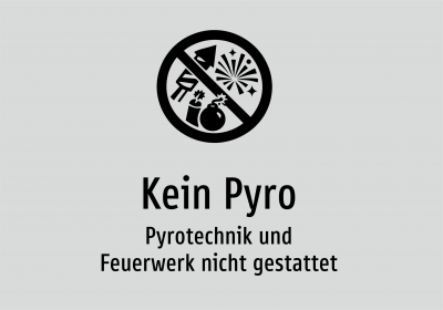Kein Pyro - Pyrotechnik und Feuerwerk nicht gestattet