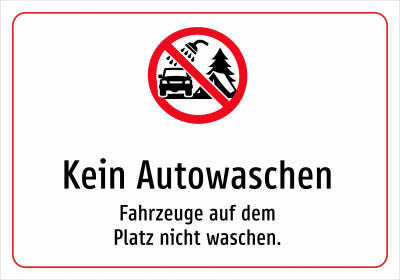 Kein Autowaschen - Fahrzeuge auf dem Platz nicht waschen.